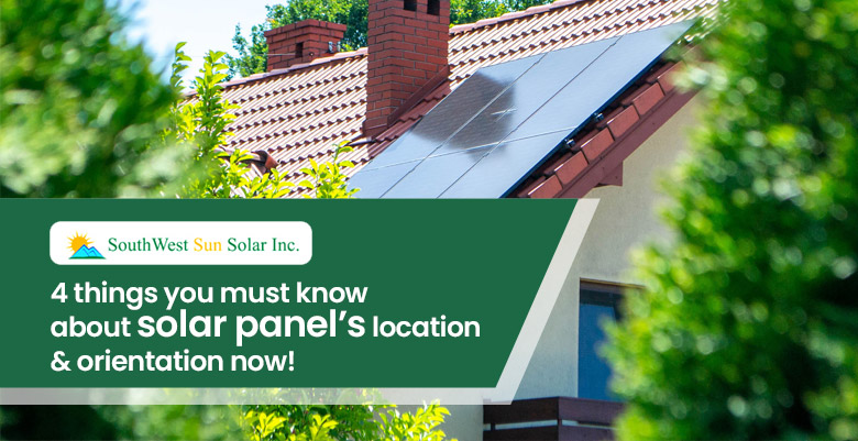 4-things-you-must-know-about-solar-panels-location-orientation-now-header