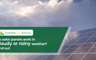 Do solar panels work in cloudy or rainy weather? Find out