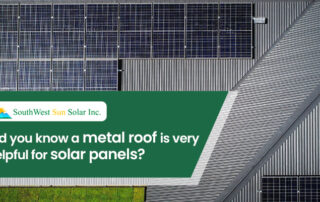Did you know a metal roof is very helpful for solar panels