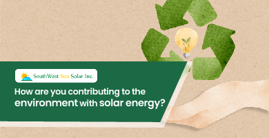 How are you contributing to the environment with solar energy?