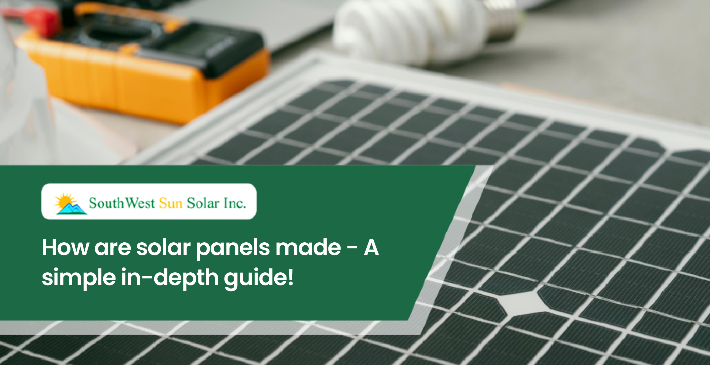 how are solar panels made